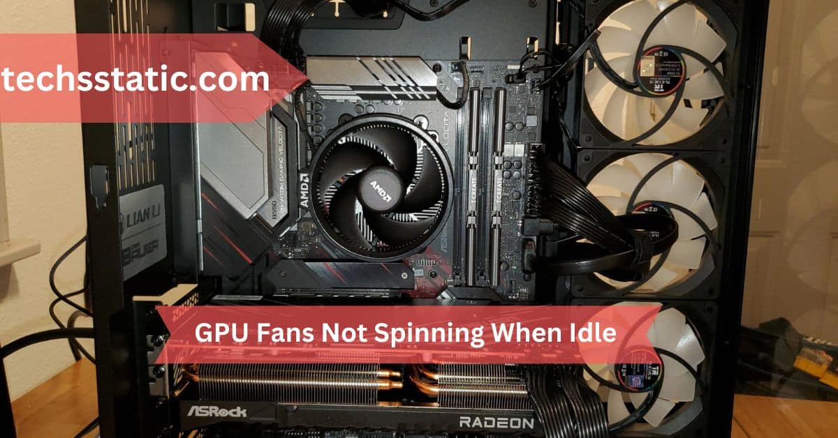 GPU Fans Not Spinning When Idle