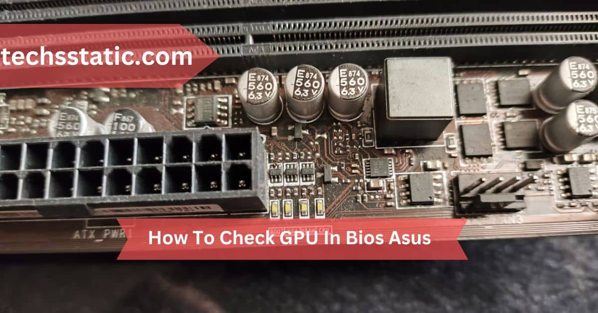 How To Check GPU In Bios Asus