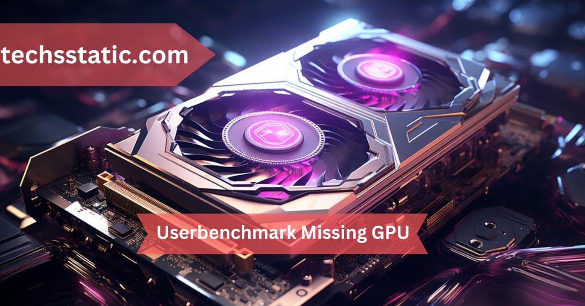 Userbenchmark Missing GPU